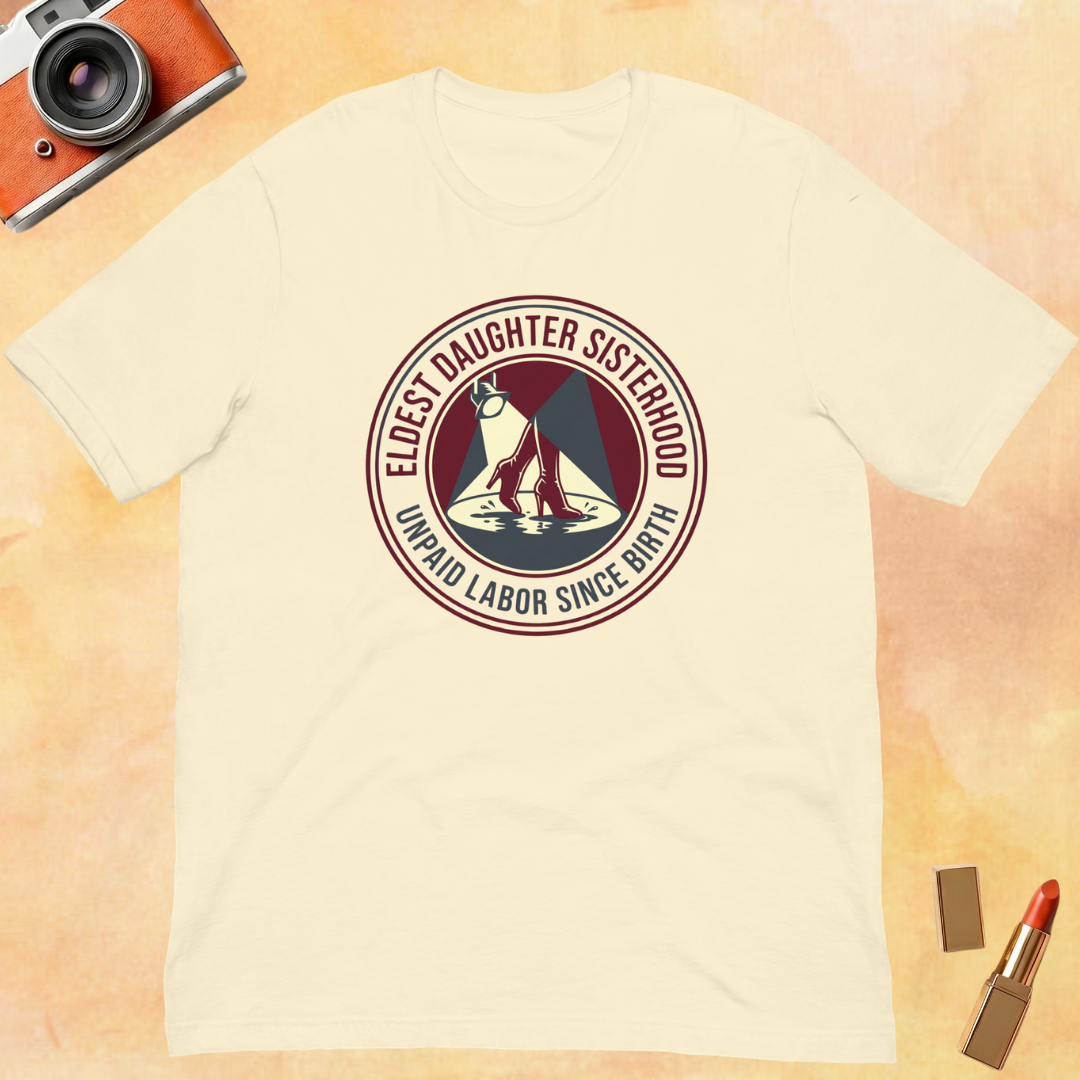 Eldest Daughter Sisterhood Unisex T-shirt