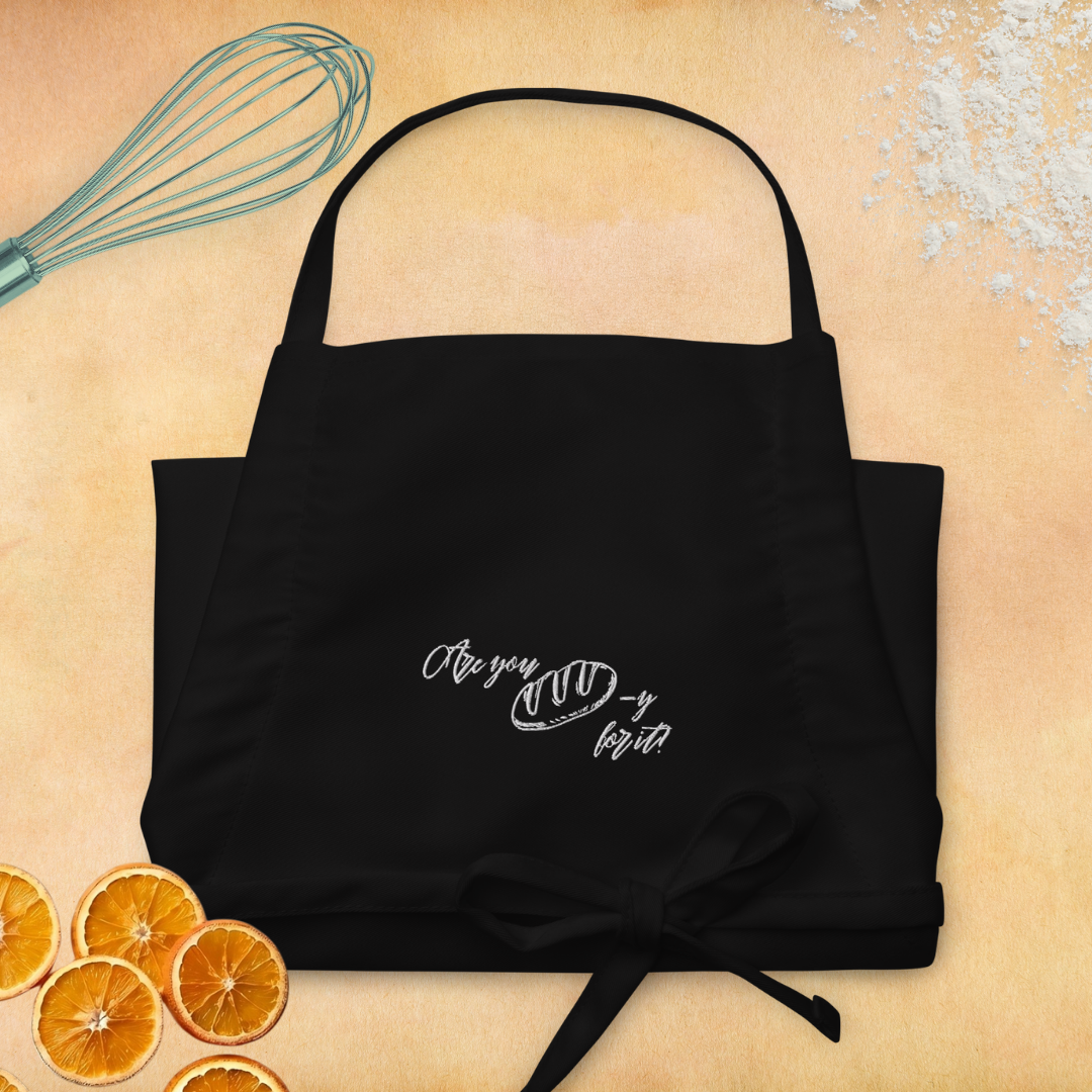 Are you Bread-y for it? - Embroidered Apron