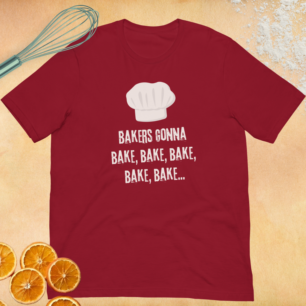 Bakers Gonna Bake Unisex T-shirt