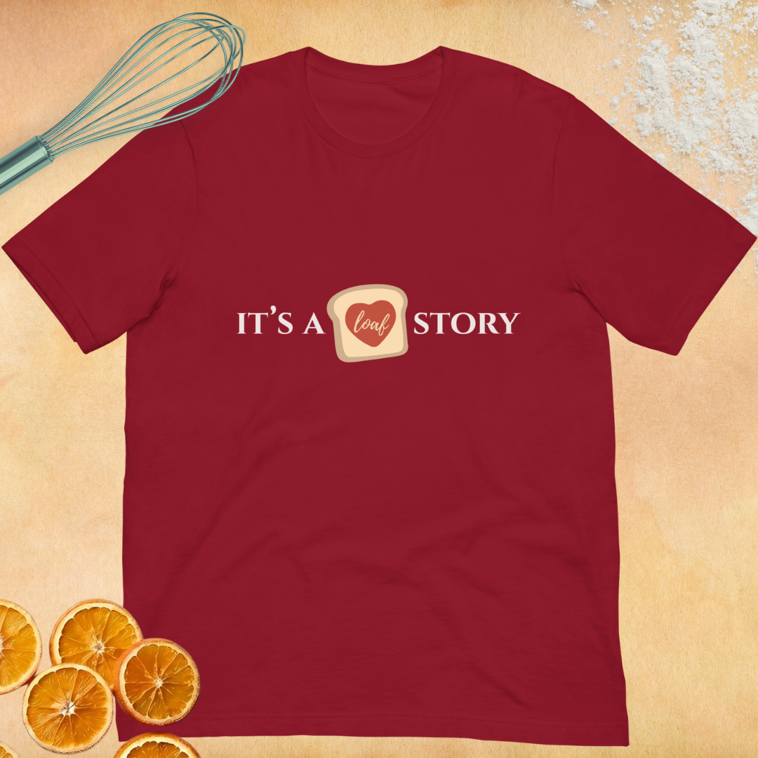 It's a Loaf Story Unisex T-shirt