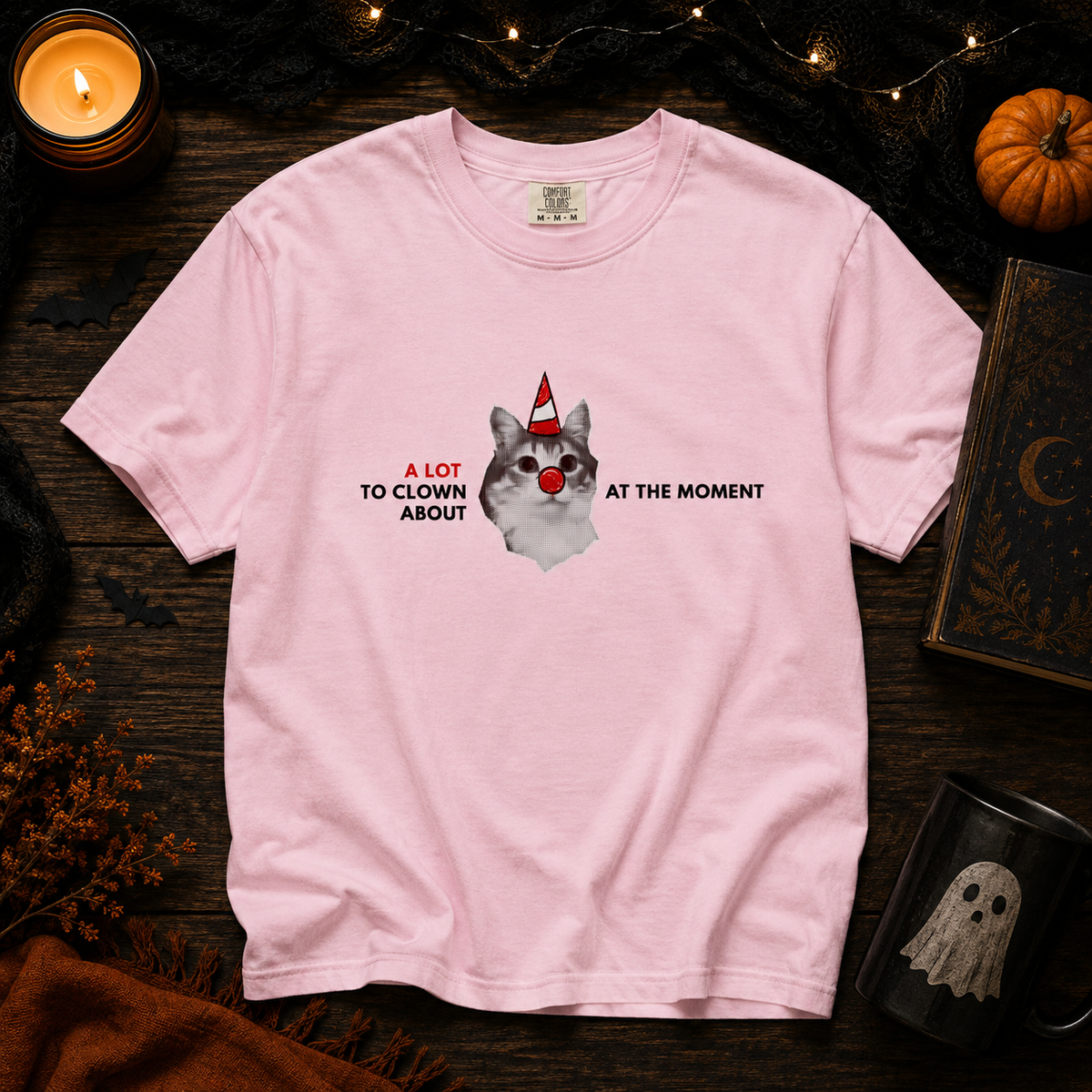 A lot to Clown About a the Moment - Unisex Comfort Colors heavyweight T-shirt