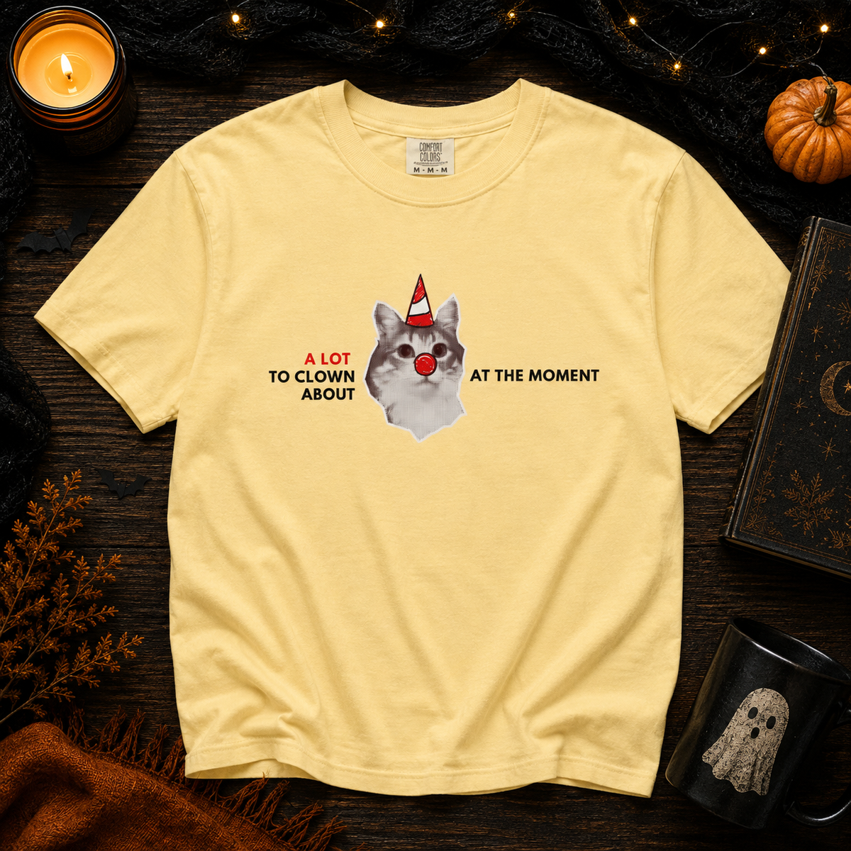 A lot to Clown About a the Moment - Unisex Comfort Colors heavyweight T-shirt
