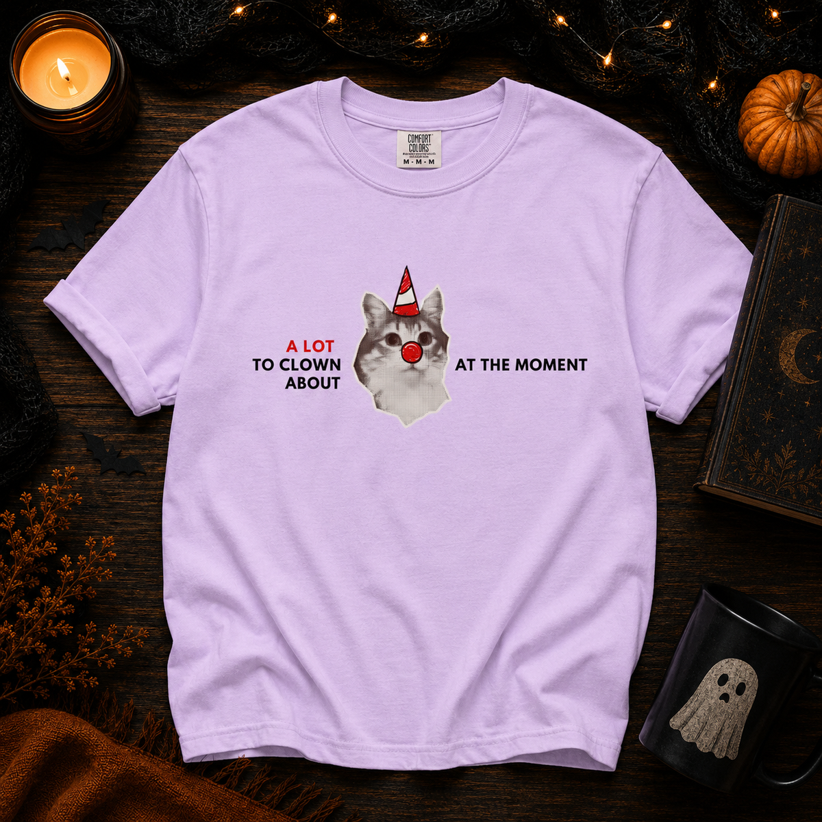 A lot to Clown About a the Moment - Unisex Comfort Colors heavyweight T-shirt
