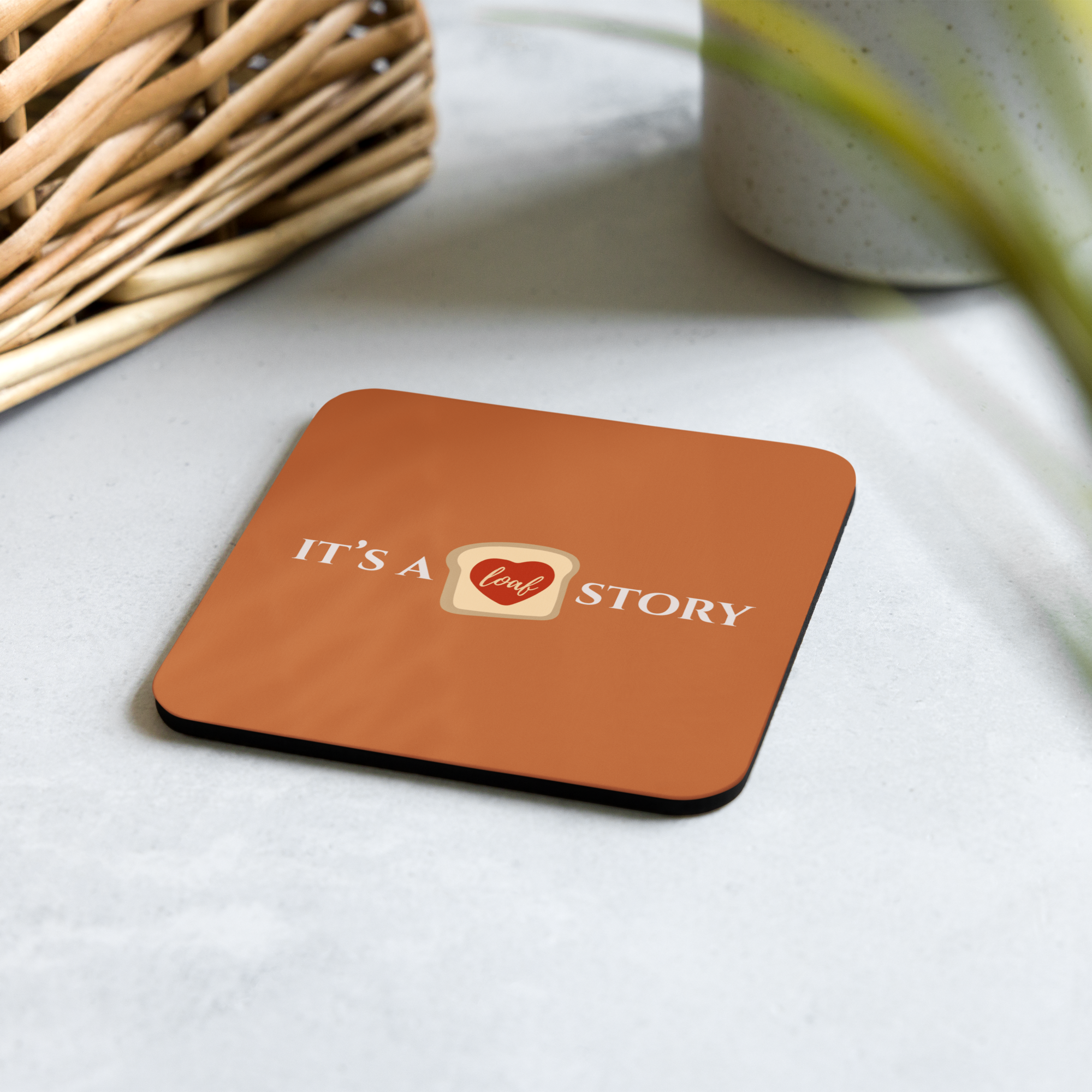 It's a Loaf Story Cork-back coaster