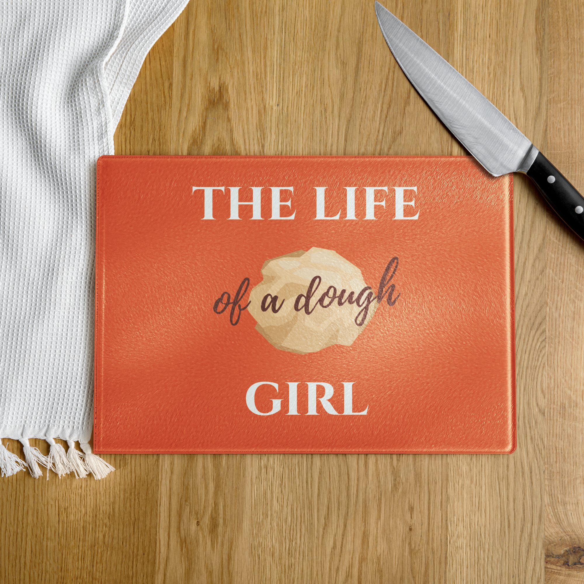 The Life of a Dough Girl - Glass Cutting Board