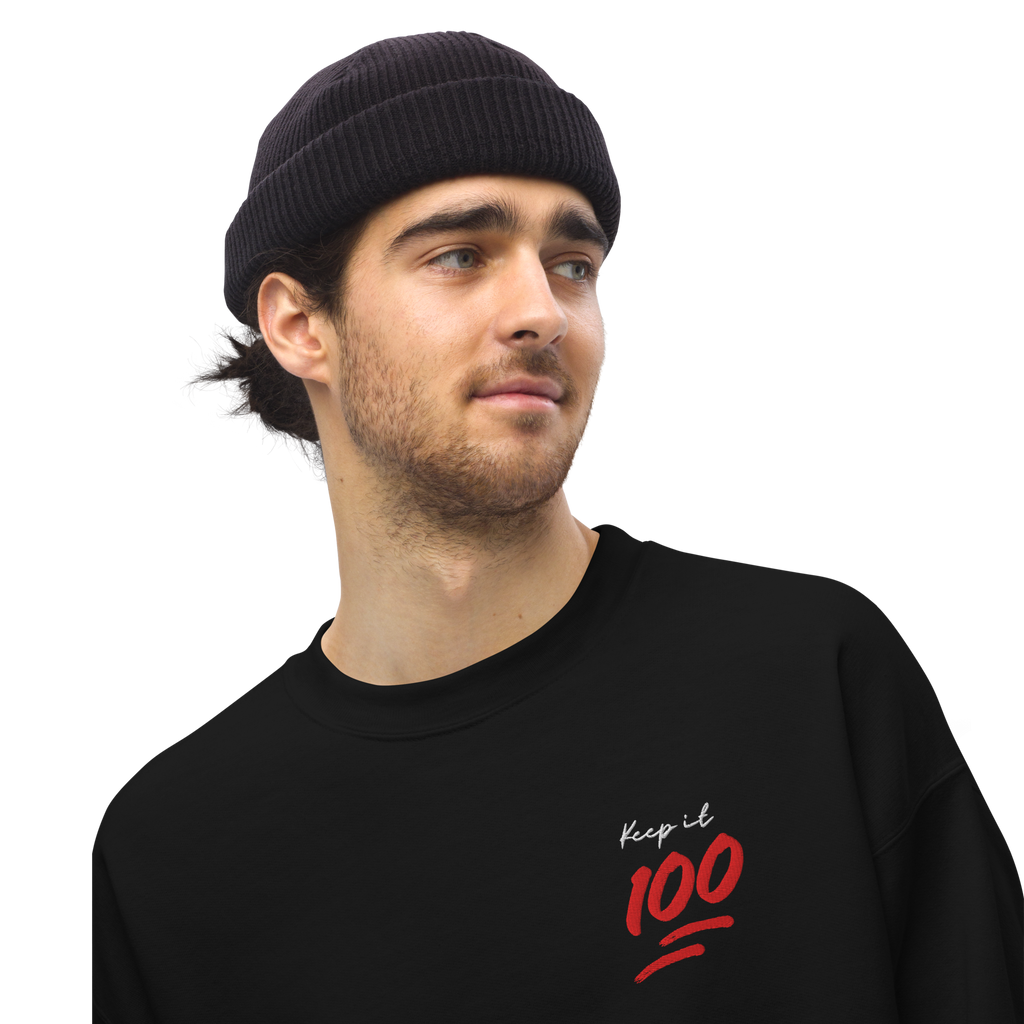 Keep it 100 Unisex Embroidered Sweatshirt