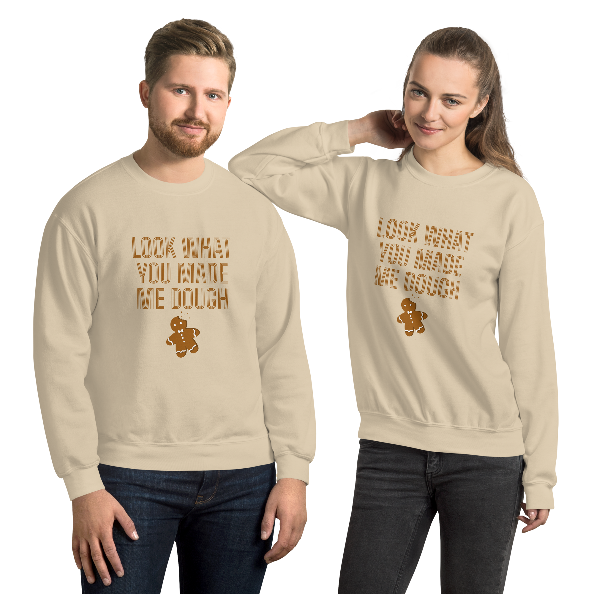 Look What You Made Me Dough Unisex Sweatshirt