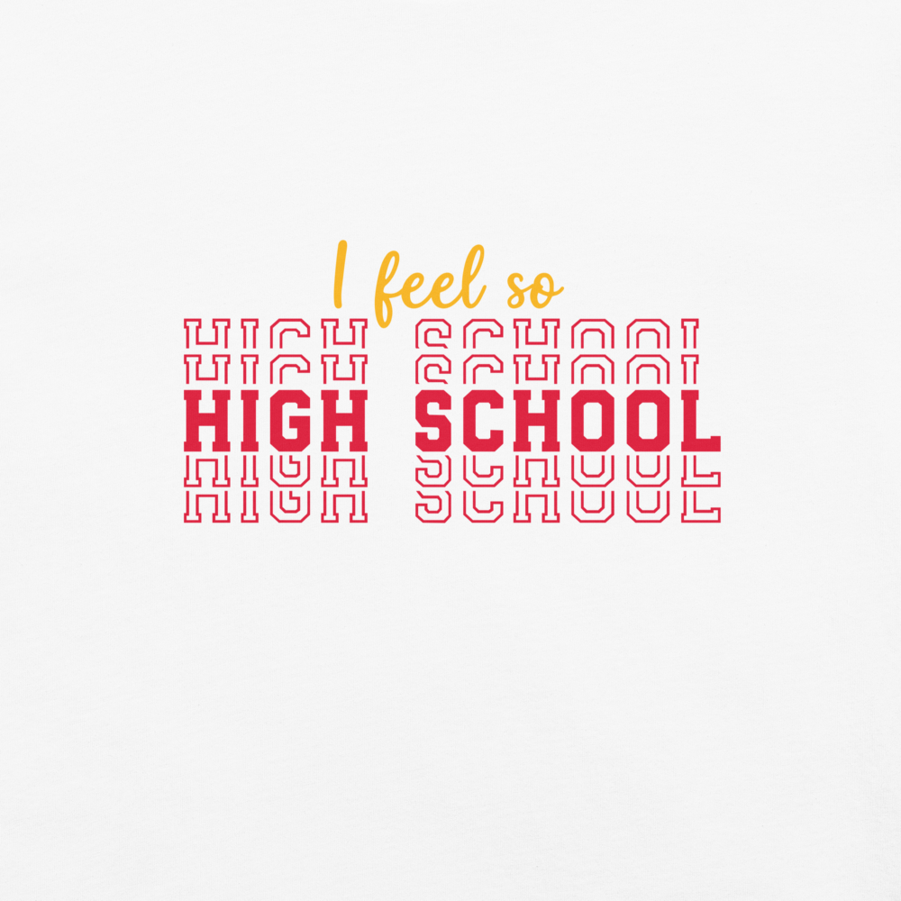 I feel so High School - Comfort Colors Heavyweight T-shirt