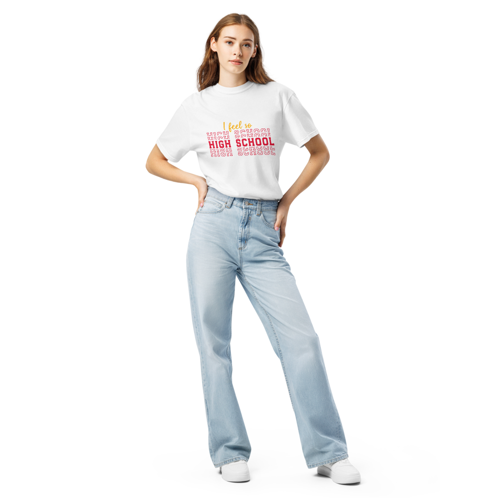 I feel so High School - Comfort Colors Heavyweight T-shirt