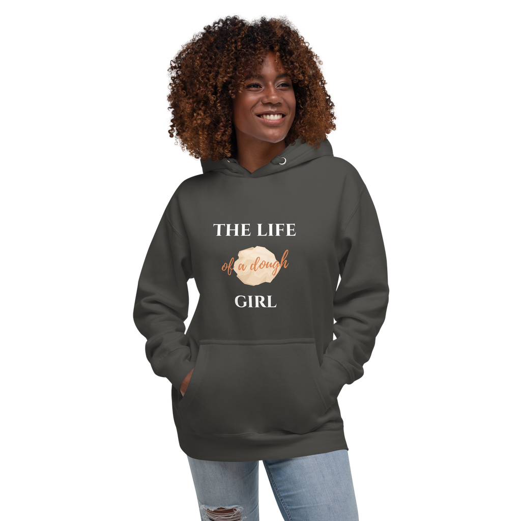 The Life of a Dough Girl Unisex Hoodie