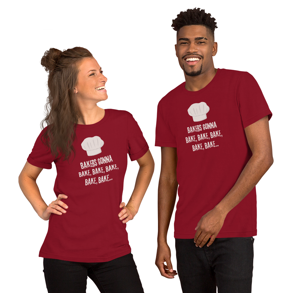 Bakers Gonna Bake Unisex T-shirt
